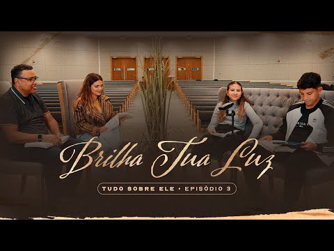 Brilha Tua Luz - Aline Barros | Série Tudo Sobre Ele - EP. 3 Brilha Tua Luz - Aline Barros | Série Tudo Sobre Ele - EP. 3
