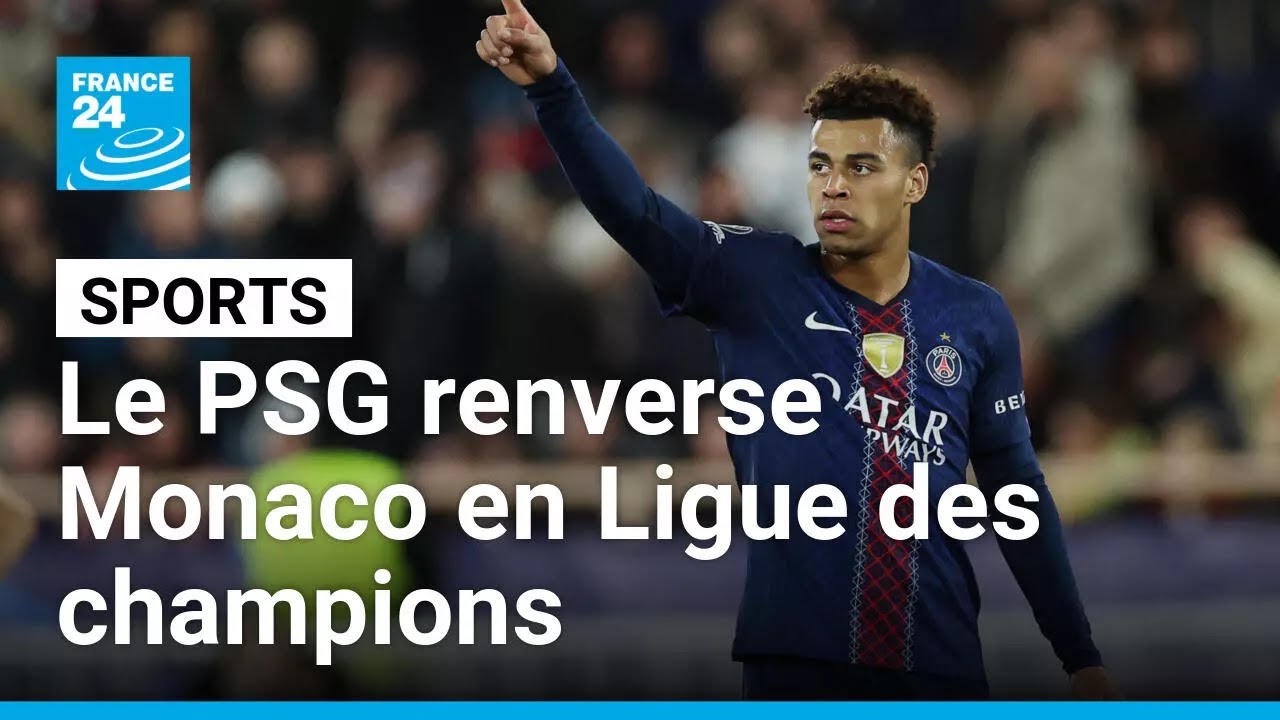 Ligue des champions : le PSG et Désiré Doué renversent Monaco • FRANCE 24