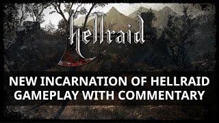 New Incarnation of Hellraid - Gameplay with commentary