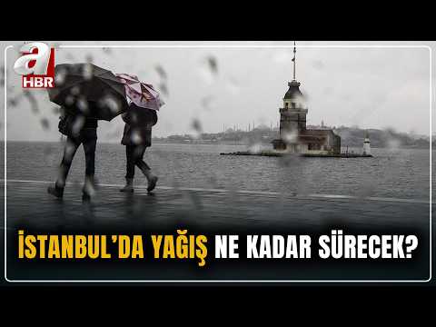 İstanbul'da sağanak ne kadar sürecek? | A Haber