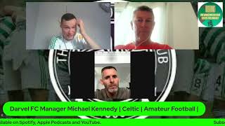 Darvel FC manager Michael Kennedy | Celtic | Amateur Football Darvel FC manager Michael Kennedy | Celtic | Amateur Football