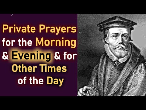 Private Prayers for Morning & Evening & Other Times of the Day - John Bradford / Christian Martyr