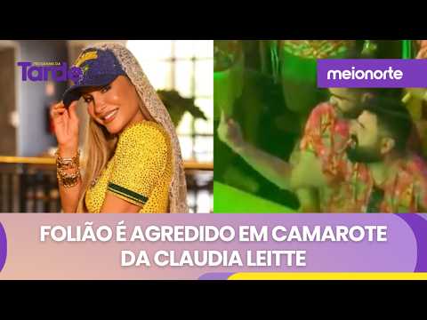 Folião é agredido em camarote da Claudia Leitte | Programa da Tarde