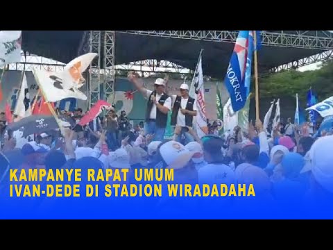 KAMPANYE RAPAT UMUM IVAN DEDE DI STADION WIRADADAHA