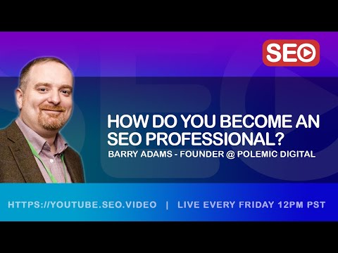 ? How To Become an SEO Professional: Barry Adams - Founder @ Polemic Digital, Answers the Question!