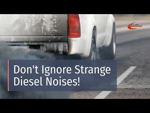 Advice from a Mechanic: Don't Ignore Strange Diesel Noises | Auto & Fleet Mechanic | Modesto, CA  Auto & Fleet M
