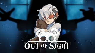 Out of sight but never out of mind~【Out of Sight】