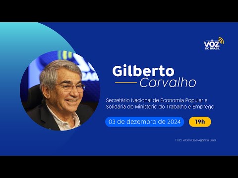 GILBERTO CARVALHO, MTE: SECRETÁRIO NACIONAL DE ECONOMIA POPULAR E SOLIDÁRIA