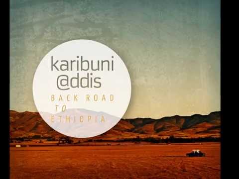 Karibuni @ddis - Trailer Back Road To Ethiopia