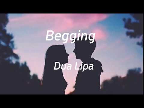 Dua Lipa - Begging (Lyrics)