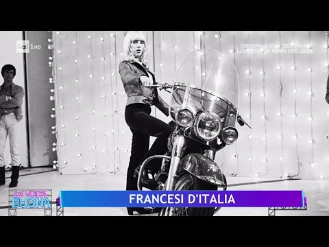 Francesi d'Italia - La Volta Buona 09/05/2024