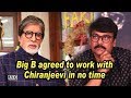 Big B agreed to work with Chiranjeevi in no time