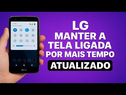 Como Manter a TELA LIGADA por mais TEMPO no LG
