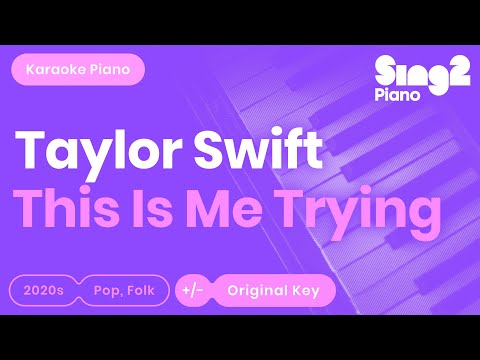Taylor Swift - this is me trying (Karaoke Piano)