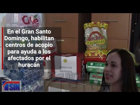 Habilitan centros de acopio en el Gran Santo Domingo