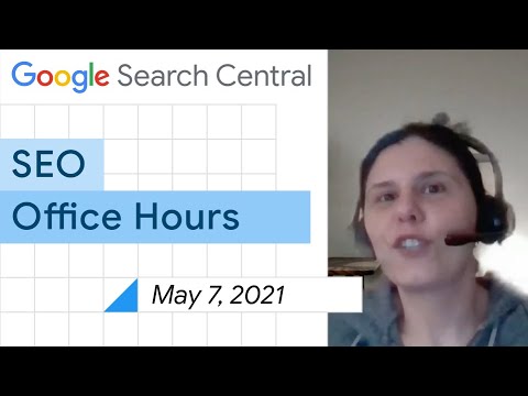English Google SEO office-hours from May 7, 2021