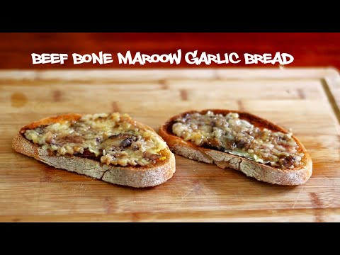 Beef Bone Marrow Garlic Bread Recipe - International Cuisines
