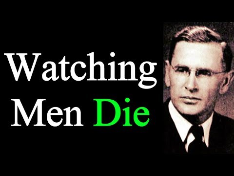 Watching Men Die - Evangelist Rolfe Barnard Classic Sermon