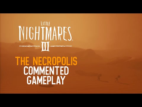 Little Nightmares III | The Necropolis | 5-minute Commented Gameplay