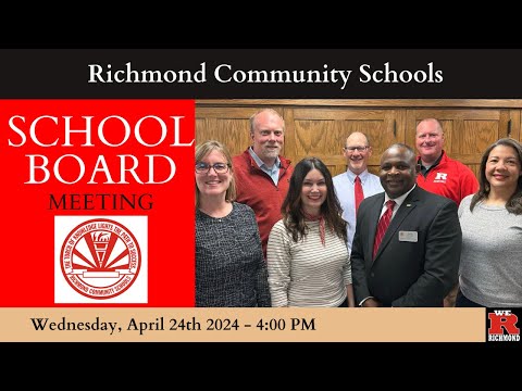 Richmond Community Schools Board Meeting 4/24/2024