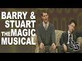 Barry and Stuart - The Magic Musical