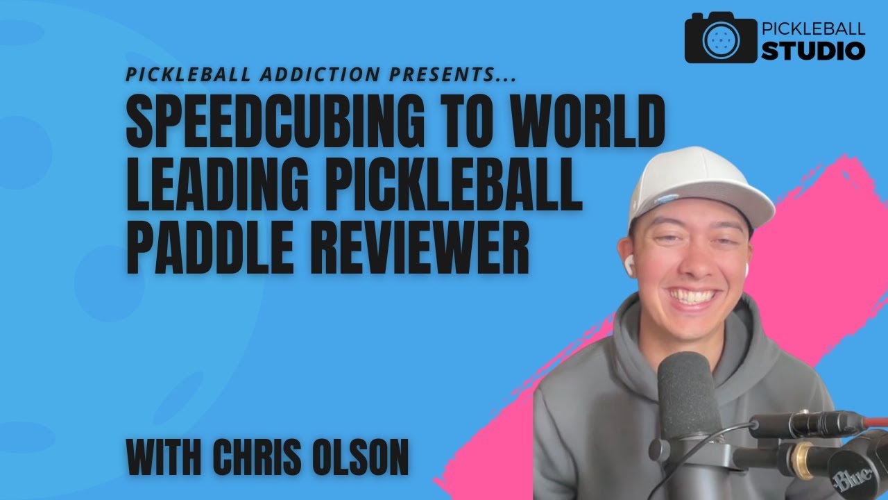 Speedcubing to world leading pickleball paddle reviewer with Chris Olson