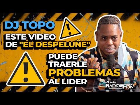 DJ TOPO: ESTE VIDEO DE "EL DESPELUÑE" PUEDE TRAERLE PROBLEMAS AL LIDER (ALOFOKE RADIO SHOW)