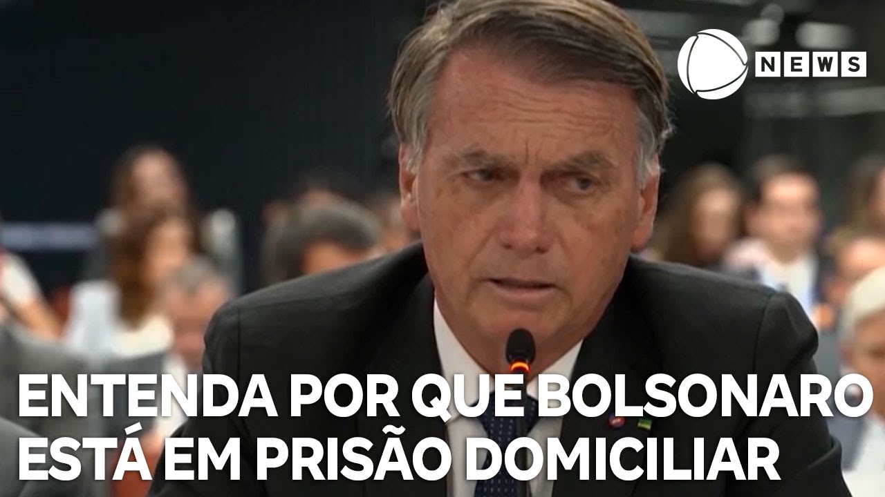 Entenda o que levou Bolsonaro à prisão domiciliar