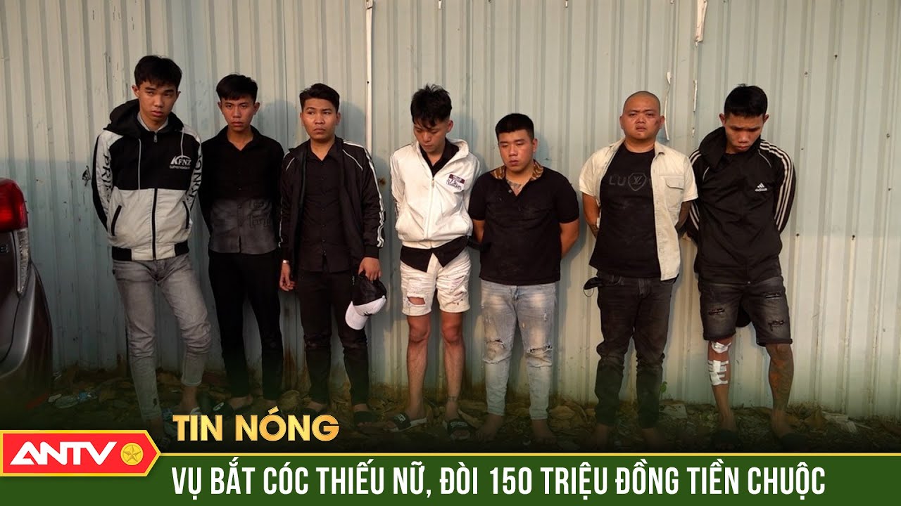 Thông tin mới nhất vụ thiếu nữ 19 tuổi bị bắt cóc đòi chuộc 150 triệu đồng | ANTV