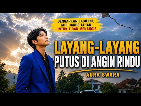 Pop Etnik Modern Terbaru 2026-Layang-Layang Putus di Angin Rindu-Aura Swara