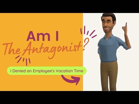 Am I The Antagonist for Denying a New Employee Her Vacation Time? | Am I the Antagonist? | Plotagon