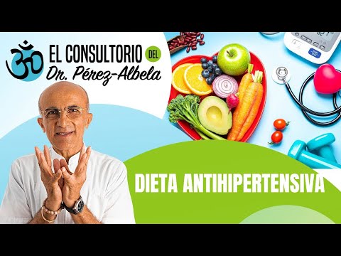 Dieta antihipertensiva⁠ | #ElConsultorioDelDr.PérezAlbela👨‍⚕🥗🏃‍♀