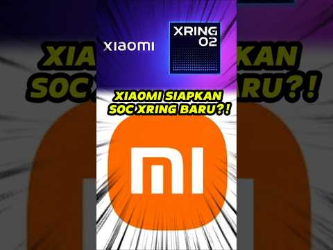 XRING Pertama Dianggap Sukses, Xiaomi Sudah Siapin SoC Baru Lagi!