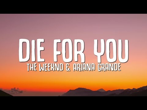 The Weeknd & Ariana Grande - Die For You (Remix) (Lyrics)