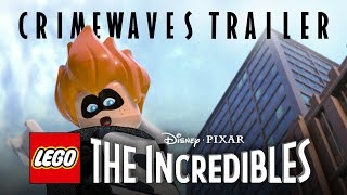 LEGO The Incredibles - CrimeWaves Trailer