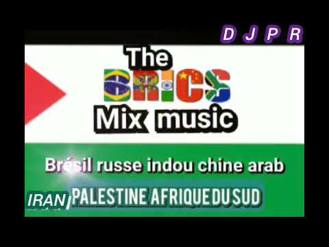 The BRICS  MUSIC 🌏songs Brésil russe inde chine iran   palestine Afrique du Sud djpr