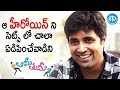 Adivi Sesh says he irritated the heroine a lot on the sets