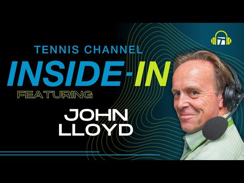 John Lloyd on Alcaraz's Joy, Medvedev's Style and Djokovic's Coaching Change | Inside-In Podcast