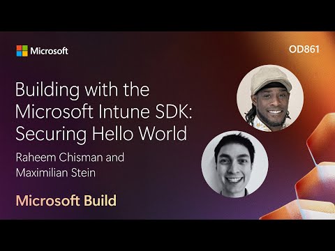 Building with the Microsoft Intune SDK: Securing Hello World | OD861