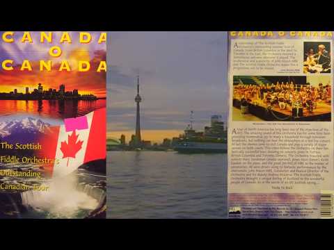 Canada O Canada: The Scottish Fiddle Orchestra's Outstanding Canadian Tour (VHS Rip)