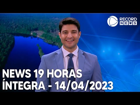 News 19 Horas - 14/04/2023