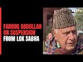 Parliament Suspension I Farooq Abdullahs Jibe At Amit Shah After Suspension From Lok Sabha