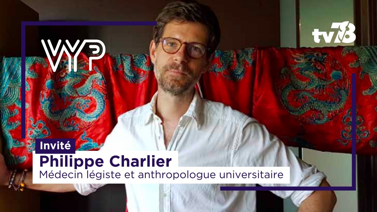 VYP avec Philippe Charlier, Directeur du laboratoire d’anthropologie à l’UVSQ