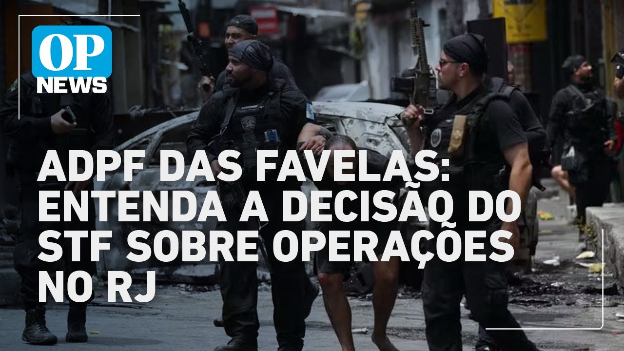 ADPF das favelas entenda a decisão do STF sobre operações no Rio de Janeiro | O POVO NEWS  TV Online ADPF das favelas entenda a decisão do STF sobre operações no Rio de Janeiro | O POVO NEWS