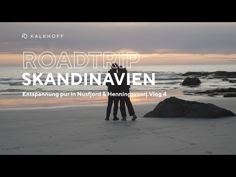 Entspannung pur in Nusfjord & Henningsvaer | Roadtrip Skandinavien Vlog 4 | Kalkhoff
