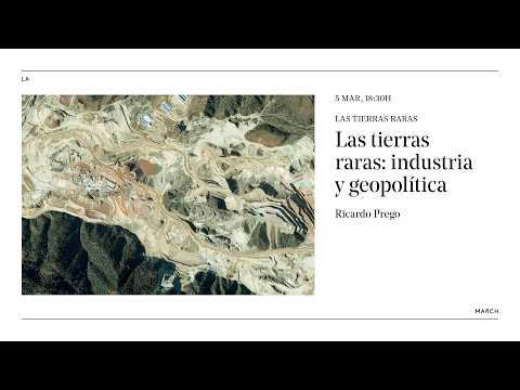 Las tierras raras (II): industria y geopolítica · La March