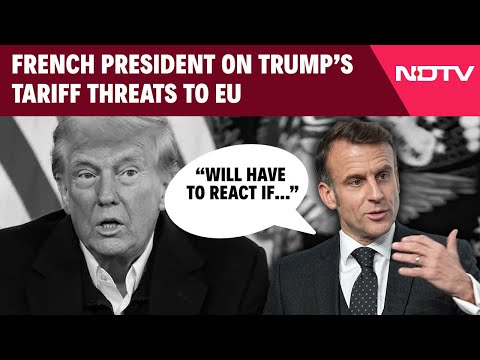 Donald Trump Tariffs | “Will Have To React If…”: President Macron After Trump’s Tariff Threats To EU
