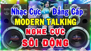 Nhạc Disco LamBaDa MODERN TALKING - SÔI ĐỘNG - Nhạc Đẳng Cấp Hay Nhất - Nhạc Test Loa Chuẩn Nhất
