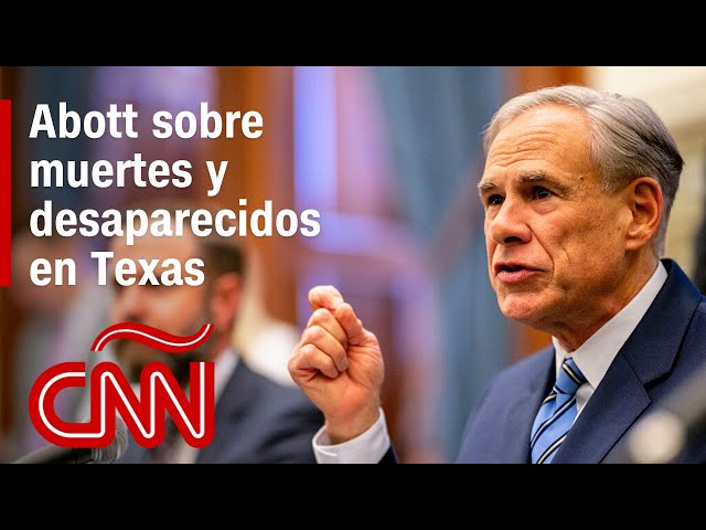 Esto dice el gobernador de Texas sobre muertes y desaparecidos tras trágica inundación