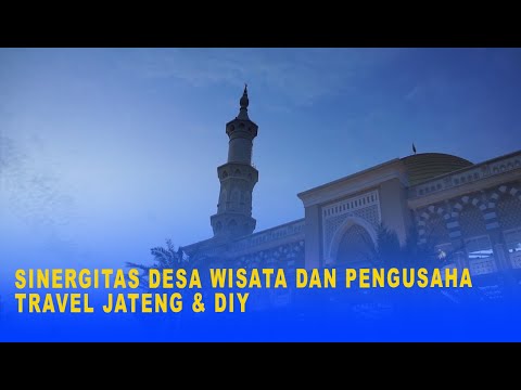 SINERGITAS DESA WISATA DAN PENGUSAHA TRAVEL JATENG & DIY